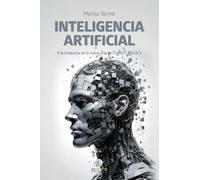 INTELIGENCIA ARTIFICIAL. A la conquista de la nueva era: de ChatGPT a Grok 3