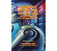 Inteligência Artificial Além dos Bots (A2B): para crianças de 5 a 10 anos com IEP