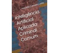 Inteligência Artificial Aplicada: Criminal Comum