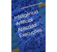 Inteligência Artificial Aplicada: Execuções