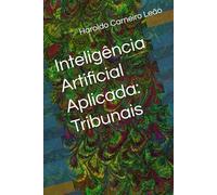 Inteligência Artificial Aplicada: Tribunais