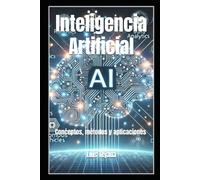 Inteligencia Artificial: Conceptos, métodos y aplicaciones
