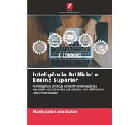 Inteligência Artificial e Ensino Superior: A inteligência artificial como ferramenta para a equidade educativa dos estudantes com deficiência nas universidades