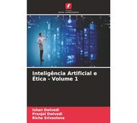 Inteligência Artificial e Ética - Volume 1