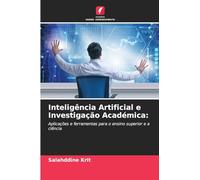 Inteligência Artificial e Investigação Académica:: Aplicações e ferramentas para o ensino superior e a ciência