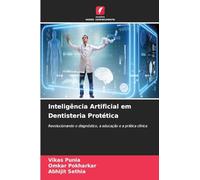Inteligência Artificial em Dentisteria Protética: Revolucionando o diagnóstico, a educação e a prática clínica