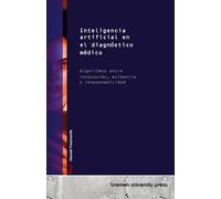 Inteligencia artificial en el diagnóstico médico: Algoritmos entre innovación, evidencia y responsabilidad