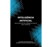 Inteligência Artificial: Guia prático de prompts para o uso jurídico