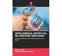 INTELIGÊNCIA ARTIFICIAL NA PRÓTESE DENTÁRIA: A transformação da restauração dentária na era digital