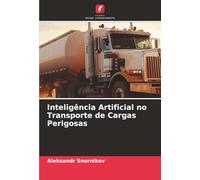 Inteligência Artificial no Transporte de Cargas Perigosas
