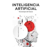Inteligencia Artificial: Tecnología del Futuro: 10
