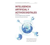 Inteligencia artificial y activos digitales: La convergencia que cambiará la economía par siempre
