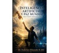Inteligencia artificial y paz mundial:: una visión cristiana ética