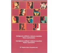 Inteligencia artificial y violencia machista: Retos y oportunidades