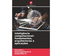 Inteligência computacional: fundamentos, arquitecturas e aplicações
