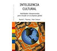 Inteligencia cultural/ Cultural Intelligence: Habilidades interpersonales para triunfar en la empresa global/ People Skills for Global Business (Psicologia Hoy/ Psychology Today) (Spanish Edition) by Thomas, David C., Inkson, Kerr (2007) Paperback
