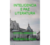 INTELIGENCIA E PAZ LITERATURA: EDITORA CAMINHO E FÉ
