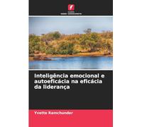 Inteligência emocional e autoeficácia na eficácia da liderança