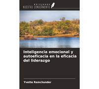 Inteligencia emocional y autoeficacia en la eficacia del liderazgo