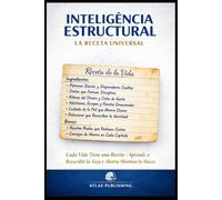 INTELIGENCIA ESTRUCTURAL: LA RECETA UNIVERSAL
