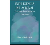 Inteligencia Relacional: O Poder das Conexões Humanas