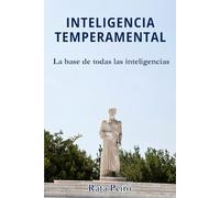 INTELIGENCIA TEMPERAMENTAL: La base de todas las inteligencias