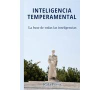 INTELIGENCIA TEMPERAMENTAL: La base de todas las inteligencias
