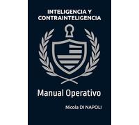 INTELIGENCIA Y CONTRAINTELIGENCIA: Manual Operativo: 2