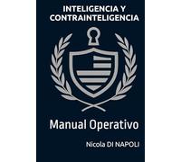 INTELIGENCIA Y CONTRAINTELIGENCIA: Manual Operativo