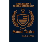 INTELIGENCIA Y CONTRAINTELIGENCIA: Manual Táctico: 3