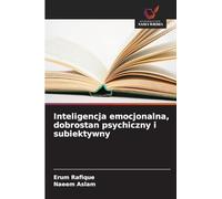 Inteligencja emocjonalna, dobrostan psychiczny i subiektywny