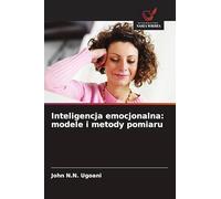 Inteligencja emocjonalna: modele i metody pomiaru