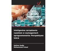 Inteligentne zarz¿dzanie ryzykiem w wymaganiach oprogramowania: Perspektywa VUCA
