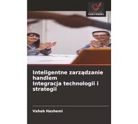 Inteligentne zarządzanie handlem Integracja technologii i strategii