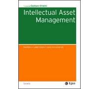 Intellectual asset management. Gestire e valorizzare i beni immateriali