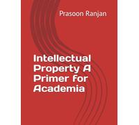 Intellectual Property A Primer for Academia: 1