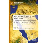Intellectual Property and Innovation: Contemporary Developments in the GCC Member States