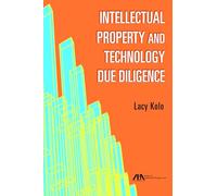 Intellectual Property and Technology Due Diligence