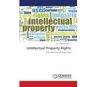 Intellectual Property Rights: Acts, Policies, and Case Laws