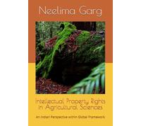 Intellectual Property Rights in Agricultural Sciences: An Indian Perspective within Global Framework