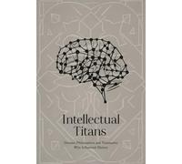 Intellectual Titans: German Philosophers and Visionaries Who Influenced History