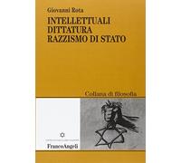 Intellettuali, dittatura, razzismo di stato