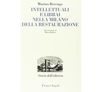Intellettuali e librai nella Milano della Restaurazione