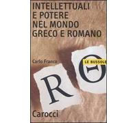 Intellettuali e potere nel mondo greco e romano