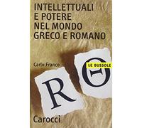 Intellettuali e potere nel mondo greco e romano