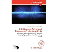 Intelligence Advanced Research Projects Activity: Director of National Intelligence, National Security Agency, Disruptive Technology Office