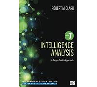 Intelligence Analysis - International Student Edition: A Target-Centric Approach