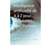 Intelligence artificielle de A à Z pour débutants avec Python