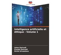 Intelligence artificielle et éthique - Volume 1