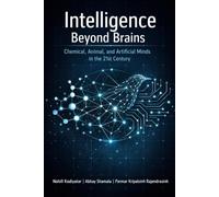 Intelligence Beyond Brains: Chemical, Animal, and Artificial Minds in the 21st Century